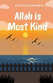 Allah Is Most Kind (eBook, ePUB) Allah Is Most Kind (eBook, ePUB)