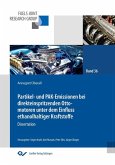 Partikel- und PAK-Emissionen bei direkteinspritzenden Ottomotoren unter dem Einfluss ethanolhaltiger Kraftstoffe (eBook, PDF)