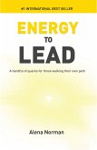 Energy to Lead: A Handful of Quarks For Those Walking Their Own Path (eBook, ePUB) Energy to Lead: A Handful of Quarks For Those Walking Their Own Path (eBook, ePUB)
