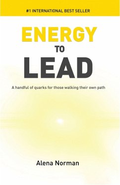 Cover Energy to Lead: A Handful of Quarks For Those Walking Their Own Path (eBook, ePUB)