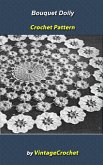 Bouquet Doily Vintage Crochet Pattern eBook (eBook, ePUB) Bouquet Doily Vintage Crochet Pattern eBook (eBook, ePUB)