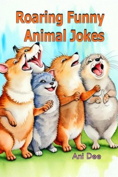 Roaring Funny Animal Jokes (eBook, ePUB) - Dee, Ani