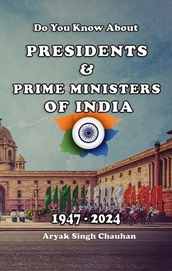 Cover Do You Know About: Presidents & Prime Ministers of India 1947 To 2024 (eBook, ePUB)
