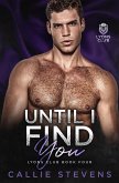 Until I Find You (Lyons Club) (eBook, ePUB) Until I Find You (Lyons Club) (eBook, ePUB)