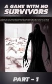 A Game With No Survivors . (The Game with No Survivors, #1) (eBook, ePUB) A Game With No Survivors . (The Game with No Survivors, #1) (eBook, ePUB)