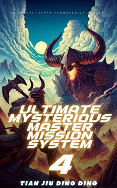 Ultimate Mysterious Master Mission System (eBook, ePUB) - Ding, Tian Jiu Ding