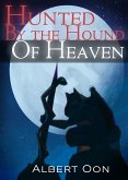 Hunted by the Hound of Heaven (eBook, ePUB)