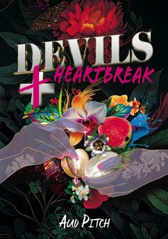 Devils + Heartbreak (MERAHPUTIH, #1) (eBook, ePUB) - Pitch, Aud