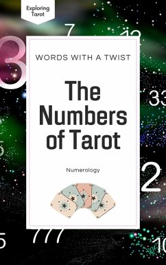 The Numbers of Tarot (Exploring Tarot, #3) (eBook, ePUB) - Saitta, Kevin