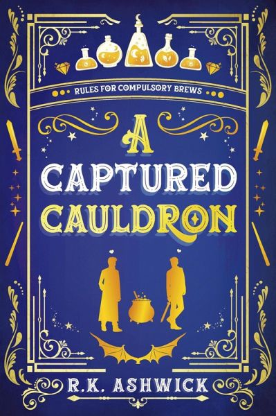 A Captured Cauldron: Rules for Compulsory Brews (The Side Quest Row Series, #2) (eBook, ePUB)