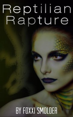 Reptilian Rapture (eBook, ePUB) - Smolder, Foxxi