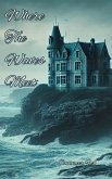 Where The Waves Meet (eBook, ePUB) Where The Waves Meet (eBook, ePUB)