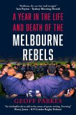A Year in the Life and Death of the Melbourne Rebels (eBook, ePUB) A Year in the Life and Death of the Melbourne Rebels (eBook, ePUB)