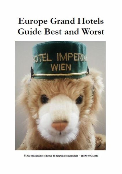 Europe Grand Hotels : Guide Best and Worst (Artists & Satires, #8) (eBook, ePUB)