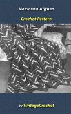Mexicana Afghan Vintage Crochet Pattern (eBook, ePUB) Mexicana Afghan Vintage Crochet Pattern (eBook, ePUB)