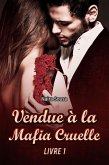 Vendue à la Mafia Cruelle (eBook, ePUB)