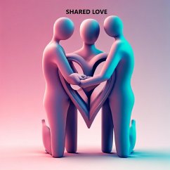 Shared Love (Unusual Love, #1) (eBook, ePUB) - Villar, Silvio