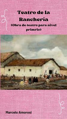 Cover Teatro de la Ranchería (Obra de teatro para nivel primario) (eBook, ePUB)