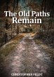 The Old Paths Remain (eBook, ePUB) - Bild 1
