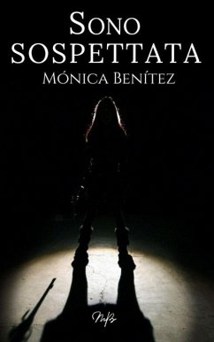 Sono sospettata (eBook, ePUB) - Benítez, Mónica