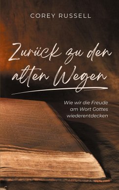 Zurück zu den alten Wegen (eBook, ePUB) - Russell, Corey