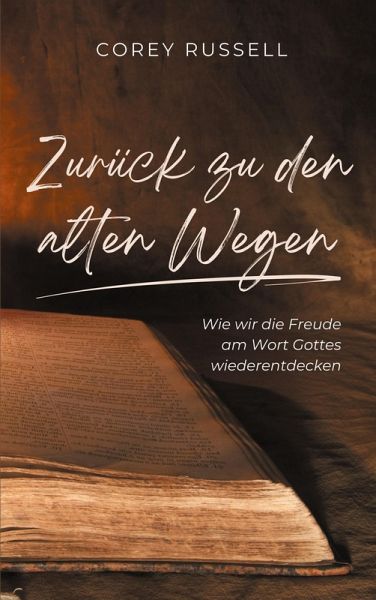 Zurück zu den alten Wegen (eBook, ePUB)
