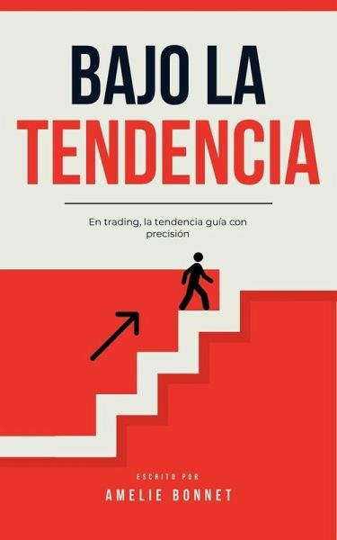 Bajo la Tendencia (Trading, #1) (eBook, ePUB)