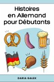 Histoires en Allemand pour Débutants (eBook, ePUB) Histoires en Allemand pour Débutants (eBook, ePUB)