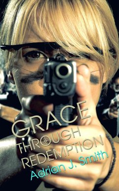 Grace through Redemption (Spirit of Grace, #3) (eBook, ePUB) - Smith, Adrian J.