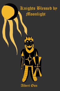 Cover Knights Blessed by Moonlight (Immortalis Fides, #6) (eBook, ePUB)