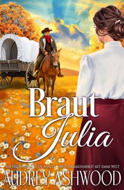 Braut Julia (Die Unerwünschten, #3) (eBook, ePUB) - Ashwood, Audrey