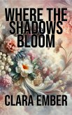 Where the Shadows Bloom (eBook, ePUB)