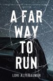 A Far Way to Run (Turnaround, Texas, #2) (eBook, ePUB) A Far Way to Run (Turnaround, Texas, #2) (eBook, ePUB)