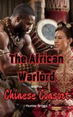 The African Warlord and his Chinese Consort (BBC Only) (eBook, ePUB)