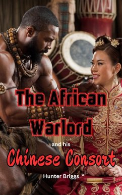 Cover The African Warlord and his Chinese Consort (BBC Only) (eBook, ePUB)