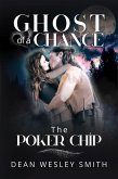 The Poker Chip (Ghost of a Chance, #1) (eBook, ePUB) The Poker Chip (Ghost of a Chance, #1) (eBook, ePUB)