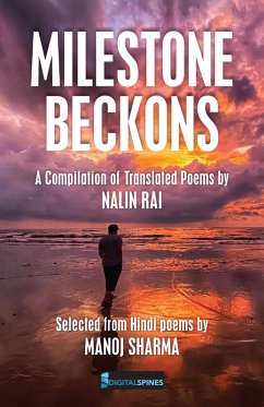 Milestone Beckons (eBook, ePUB) - Rai, Nalin; Sharma, Manoj