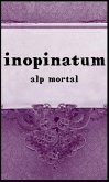 Inopinatum (Tales Of The Unexpected, #1) (eBook, ePUB) Inopinatum (Tales Of The Unexpected, #1) (eBook, ePUB)