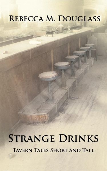 Strange Drinks: Tavern Tales Short and Tall (eBook, ePUB)