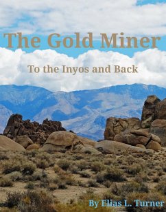 Cover The Gold Miner: To the Inyos and Back (eBook, ePUB)