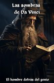 Las sombras de Da Vinci (Mini biografías oscuras, #1) (eBook, ePUB) Las sombras de Da Vinci (Mini biografías oscuras, #1) (eBook, ePUB)