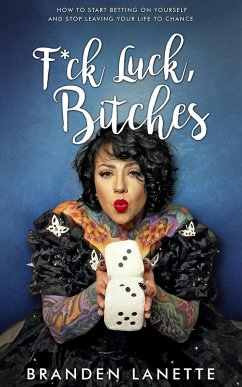 F*ck Luck Bitches (eBook, ePUB) - Lanette, Branden