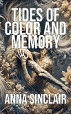 Tides of Color and Memory (eBook, ePUB) Tides of Color and Memory (eBook, ePUB)