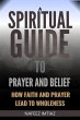 A Spiritual Guide to Prayer and Belief... - Bild 1