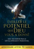 Éveiller le potentiel que Dieu vous a donné issue de sortit par le développement personnel (eBook, ePUB)