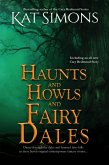 Haunts and Howls and Fairy Dales (Haunts and Howls Collections, #4) (eBook, ePUB)