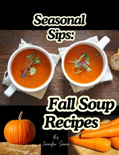 Cover Seasonal Sips: Fall Soup Recipes (eBook, ePUB)