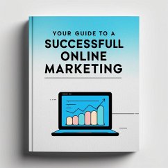 Your Guide to a Successful Online Marketing ¿ Ebook (03) (eBook, ePUB) - Salama, Mohamed