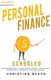 Personal Finance: Schooled - The Mandatory Class About Money, Investing, Budgeting, Saving & Passive Income (2nd Edition) (eBook, ePUB) Personal Finance: Schooled - The Mandatory Class About Money, Investing, Budgeting, Saving & Passive Income (2nd Edition) (eBook, ePUB)