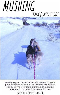 Cover Mushing para (casi) todos: Enseña a tu perro a tirar de cualquier cosa (eBook, ePUB)
